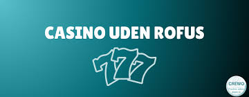 Bedste Online Casino Uden Rufus - Spil Uden Begrænsninger! Bedste Online Casino Uden Rufus - Spil Uden Begrænsninger!